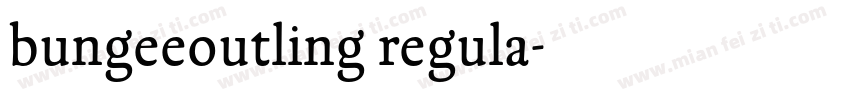 bungeeoutling regula字体转换